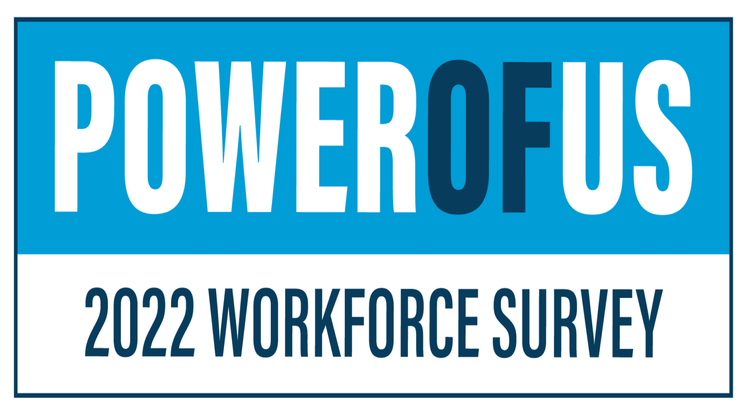 Power of Us Workforce Survey